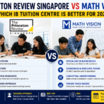 Princeton Review Singapore Vs Math Vision: Which IB Tuition Centre Is Better for 2026?